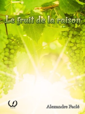 cover image of Le fruit de la raison